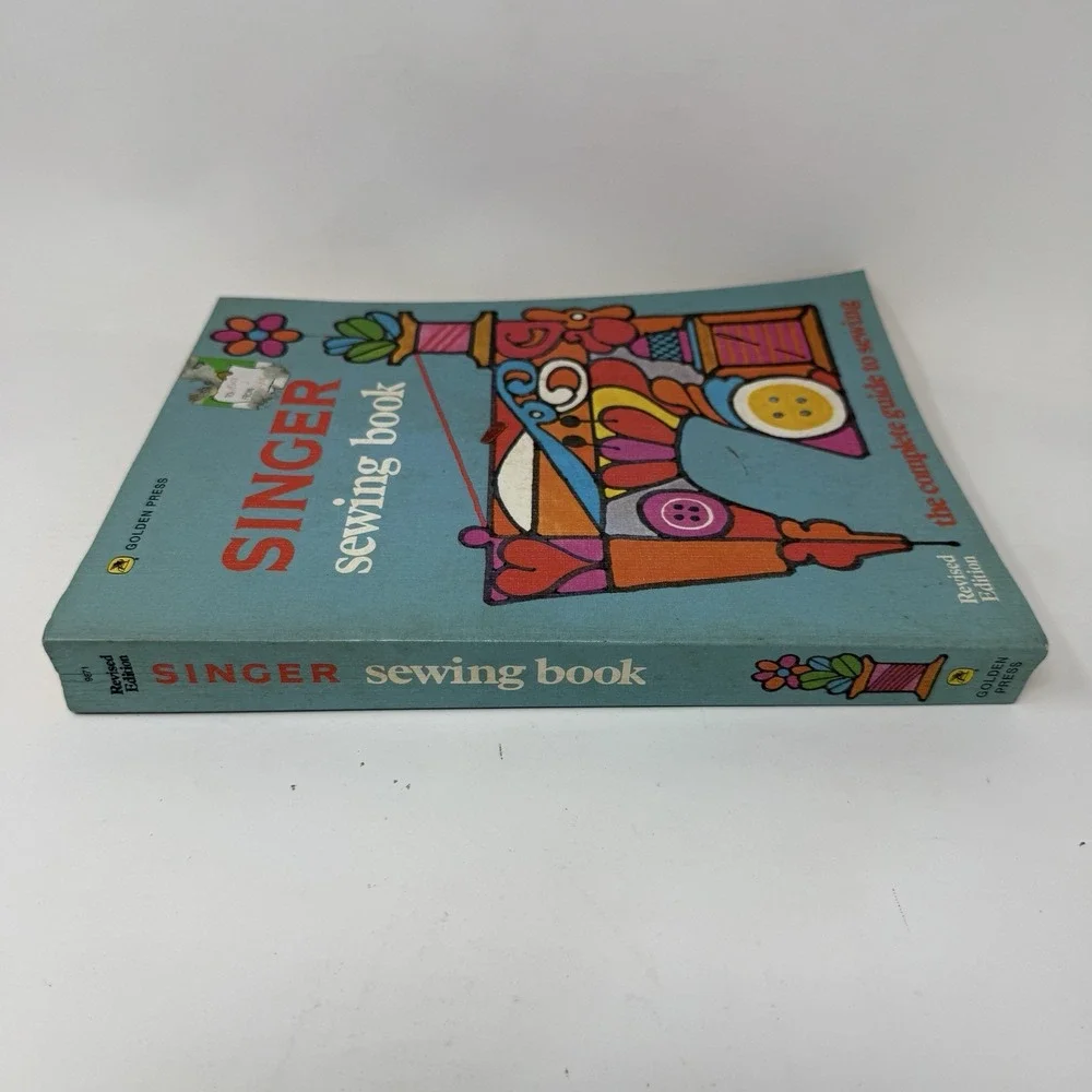 Singer Sewing Book: The Complete Guide To Sewing 1972 Revised Edition